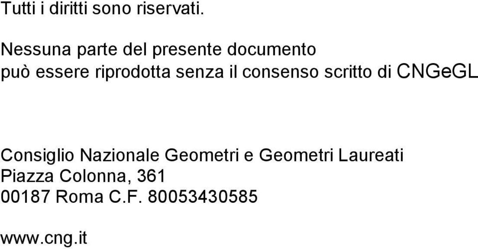 senza il consenso scritto di CNGeGL Consiglio Nazionale