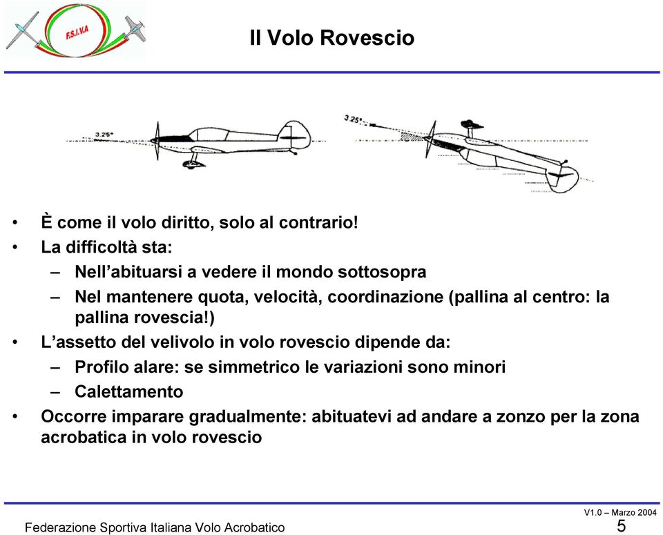 (pallina al centro: la pallina rovescia!