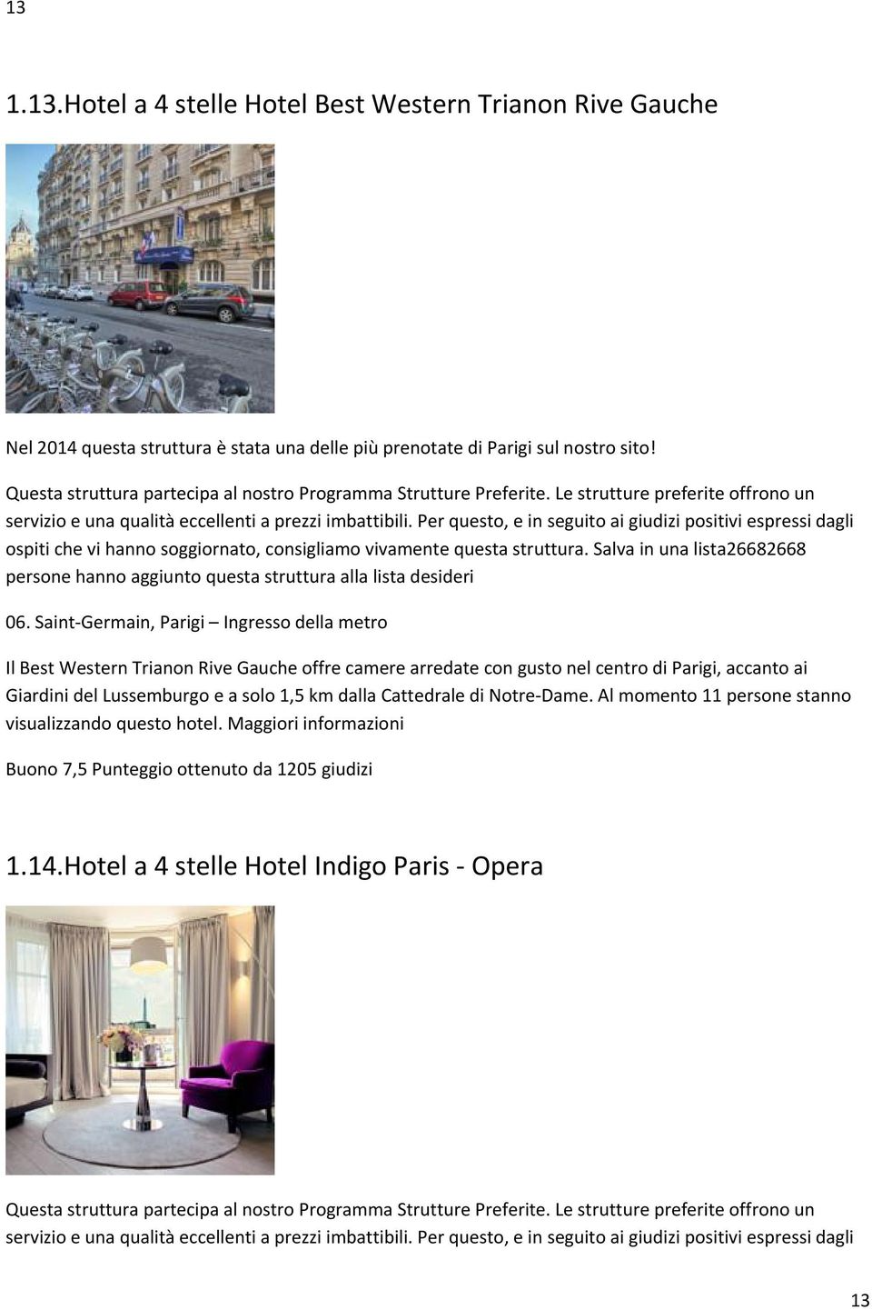 Saint Germain, Parigi Ingresso della metro Il Best Western Trianon Rive Gauche offre camere arredate con gusto nel centro di Parigi, accanto ai Giardini del Lussemburgo e a