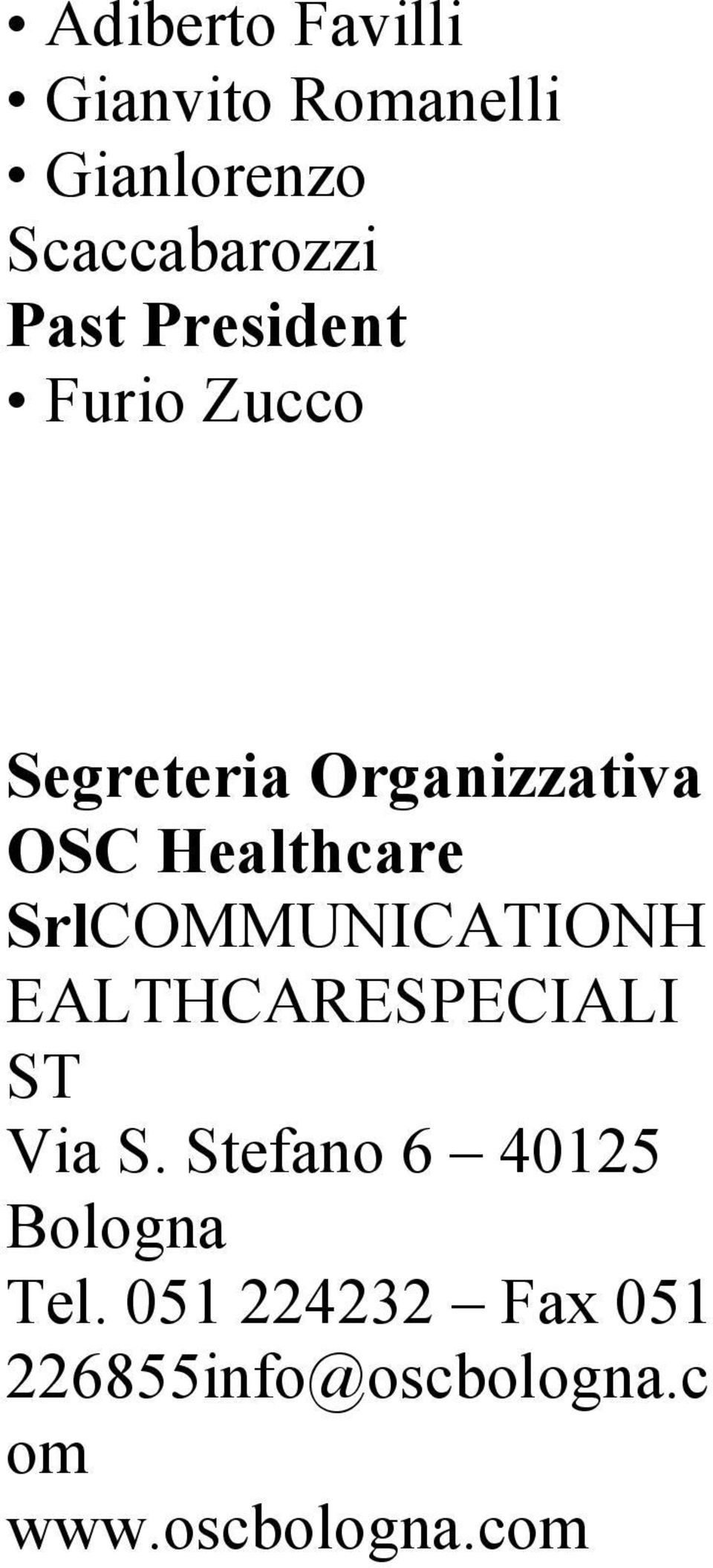 SrlCOMMUNICATIONH EALTHCARESPECIALI ST Via S.