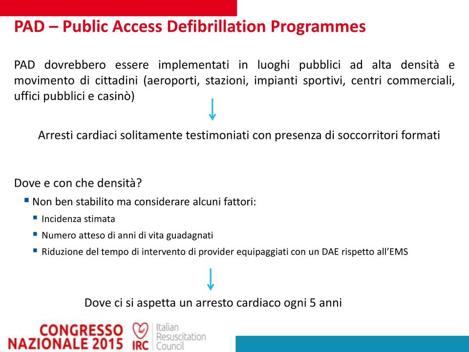 di soccorritori formati Dove e con che densità?