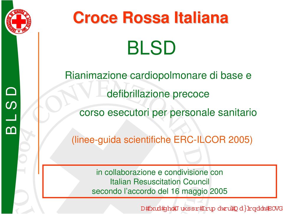 (linee-guida scientifiche ERC-ILCOR 2005) in collaborazione e