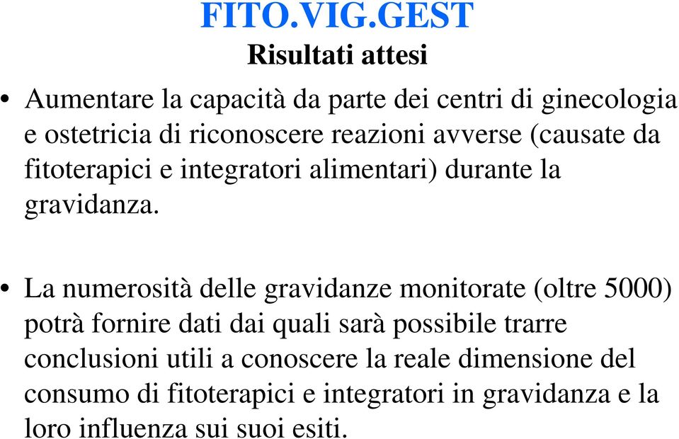 reazioni avverse (causate da fitoterapici e integratori alimentari) durante la gravidanza.