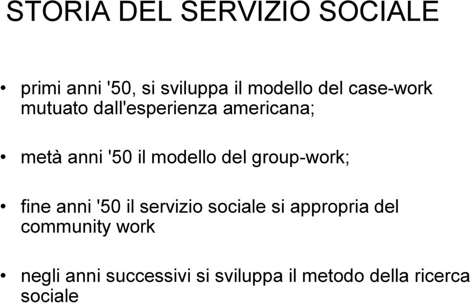 del group-work; fine anni '50 il servizio sociale si appropria del