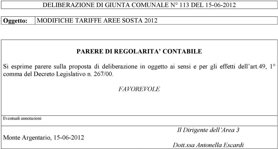 effetti dell art.49, 1 comma del Decreto Legislativo n. 267/00.