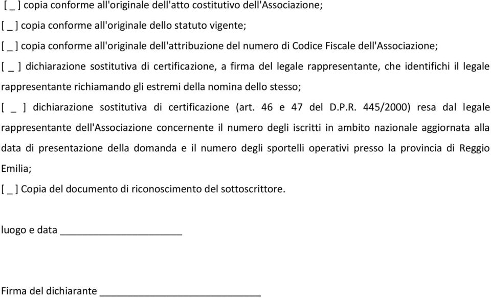 nomina dello stesso; [ _ ] dichiarazione sostitutiva di certificazione (art. 46 e 47 del D.P.R.