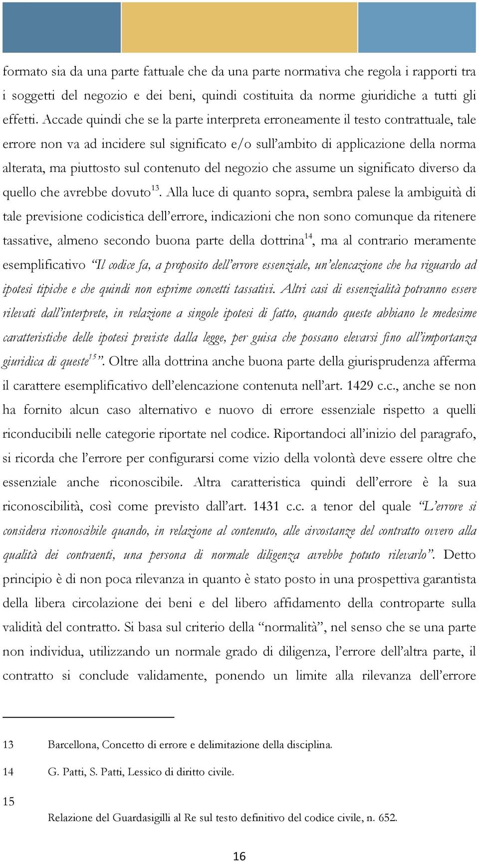 contenuto del negozio che assume un significato diverso da quello che avrebbe dovuto 13.