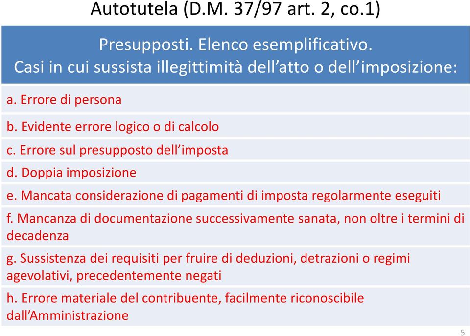 Mancata considerazione di pagamenti di imposta regolarmente eseguiti f.