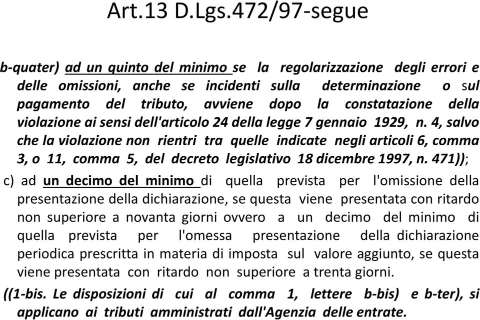 constatazione della violazione ai sensi dell'articolo 24 della legge 7 gennaio 1929, n.