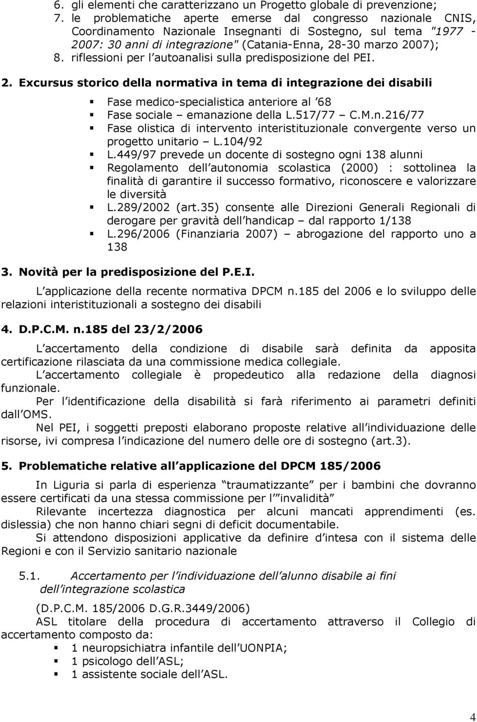 riflessioni per l autoanalisi sulla predisposizione del PEI. 2.