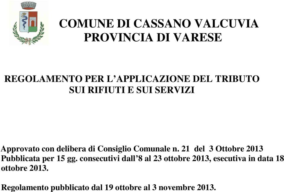 21 del 3 Ottobre 2013 Pubblicata per 15 gg.