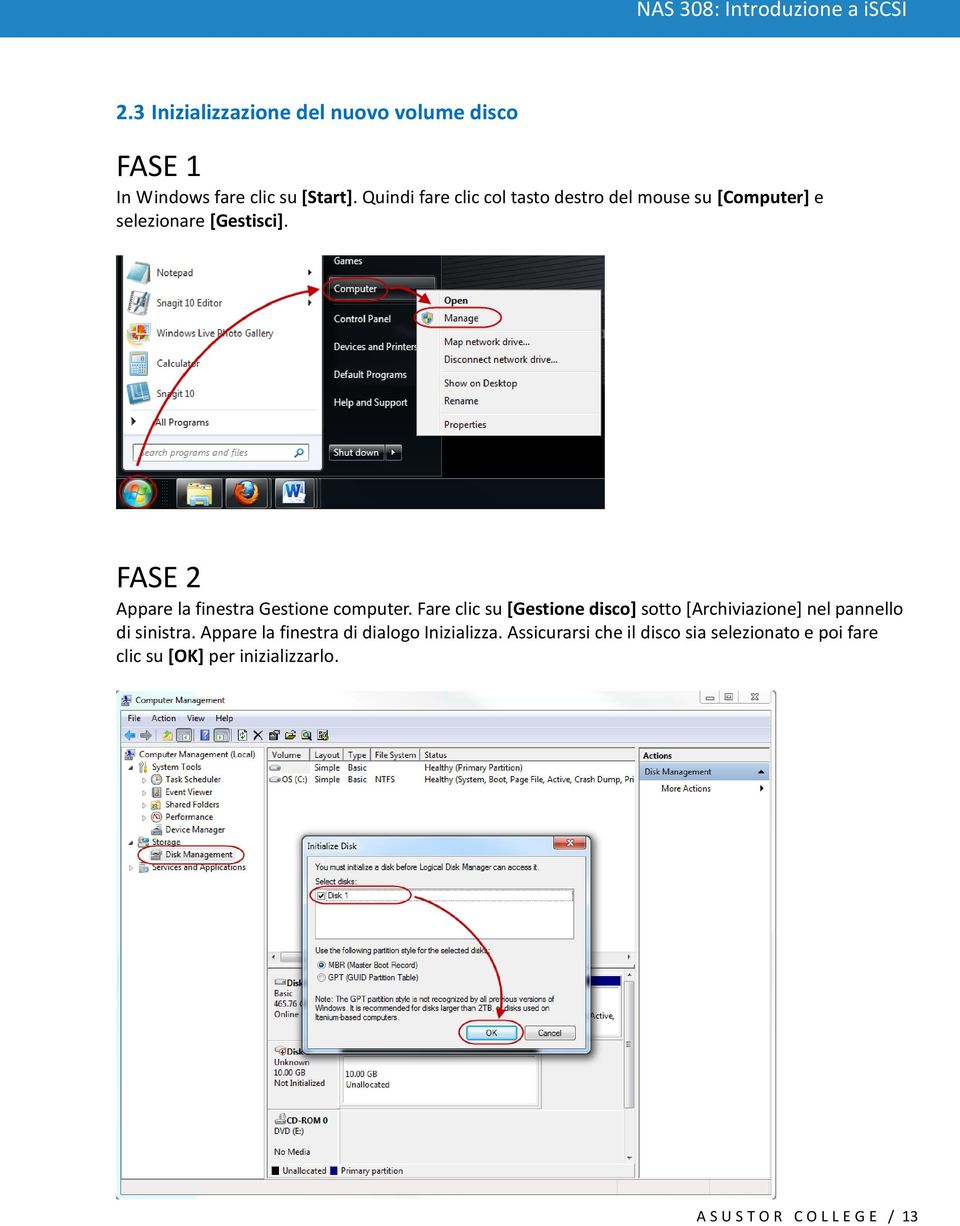 FASE 2 Appare la finestra Gestione computer.