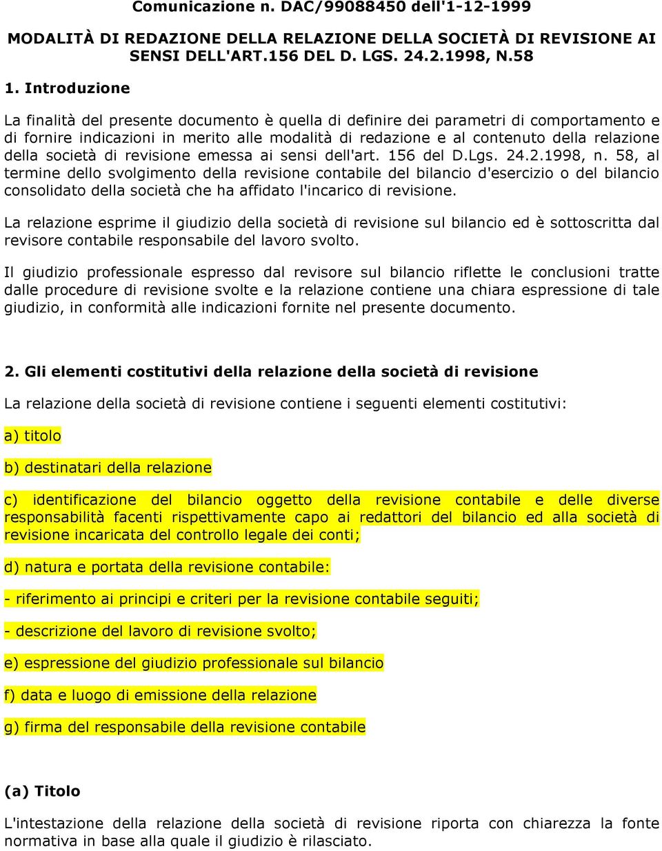 società di revisione emessa ai sensi dell'art. 156 del D.Lgs. 24.2.1998, n.