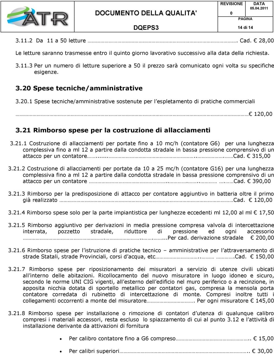 Rimborso spese per la costruzione di allacciamenti 3.21.