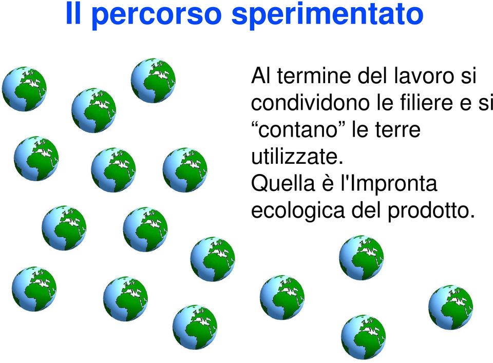 e si contano le terre utilizzate.