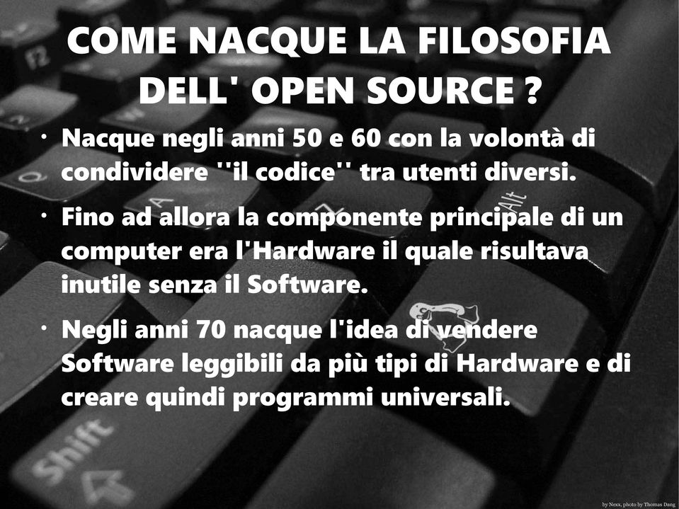 Fino ad allora la componente principale di un computer era l'hardware il quale risultava