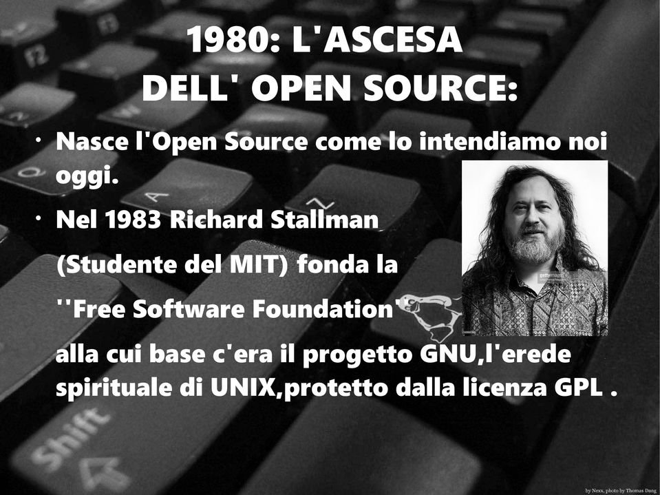 Nel 1983 Richard Stallman (Studente del MIT) fonda la ''Free