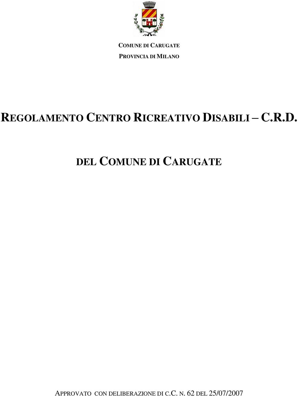 R.D. DEL COMUNE DI CARUGATE APPROVATO