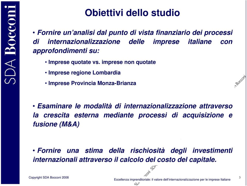 imprese non quotate Imprese regione Lombardia Imprese Provincia Monza-Brianza Esaminare le modalità di internazionalizzazione