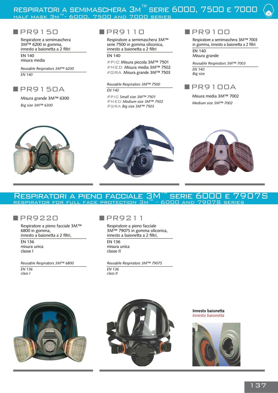 Medium size 3M 7502 Big size 3M 7503 Respiratore a semimaschera 3M 7003 in gomma, innesto a baionetta a 2 filtri EN 140 Misura grande Reusable Respirators 3M 7003 EN 140 Big size Misura media 3M 7002