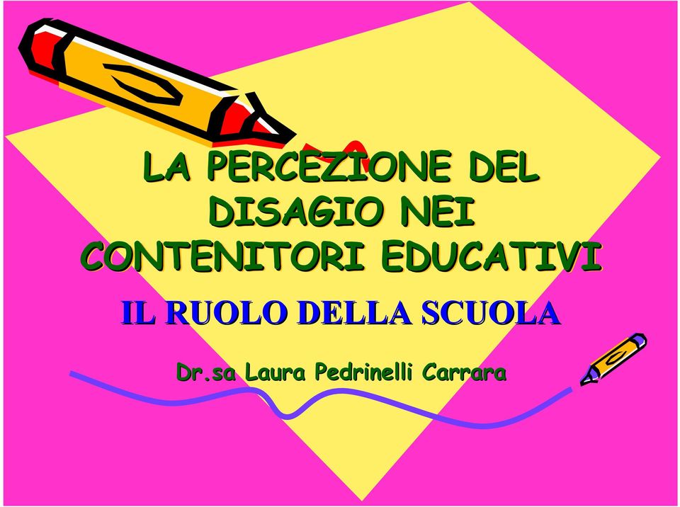 IL RUOLO DELLA SCUOLA Dr.