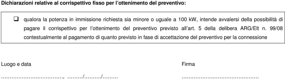 corrispettivo per l ottenimento del preventivo previsto all art. 5 della delibera ARG/Elt n.