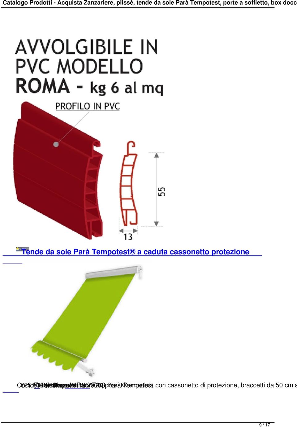 di protezione, braccetti da 50 cm s Codice: Tenda 251,32