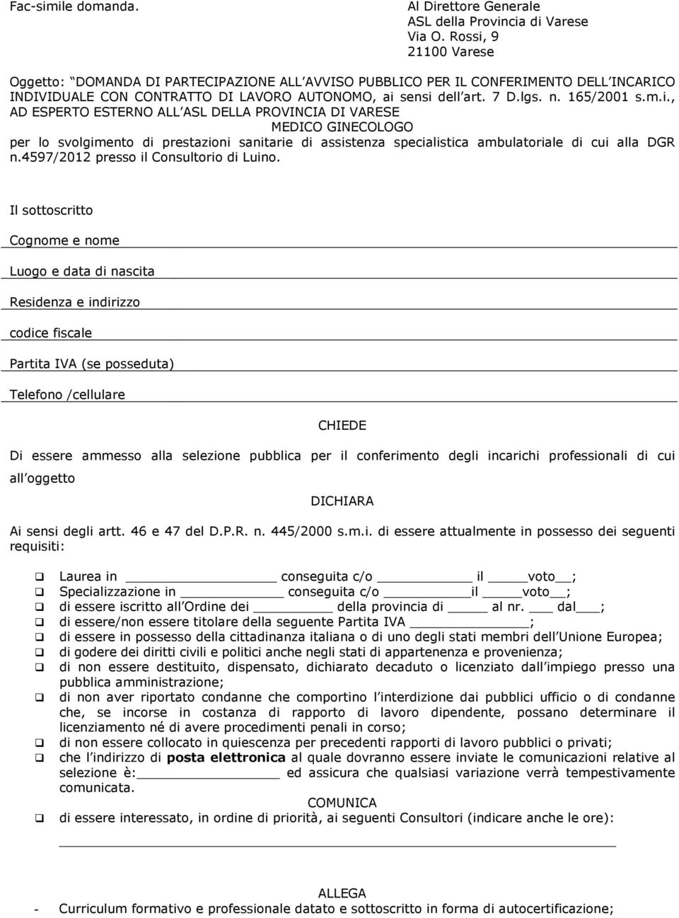 m.i., AD ESPERTO ESTERNO ALL ASL DELLA PROVINCIA DI VARESE MEDICO GINECOLOGO per lo svolgimento di prestazioni sanitarie di assistenza specialistica ambulatoriale di cui alla DGR n.