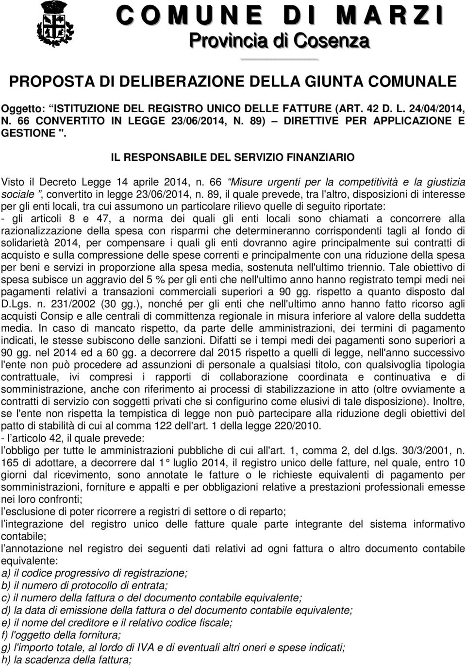 66 Misure urgenti per la competitività e la giustizia sociale, convertito in legge 23/06/2014, n.