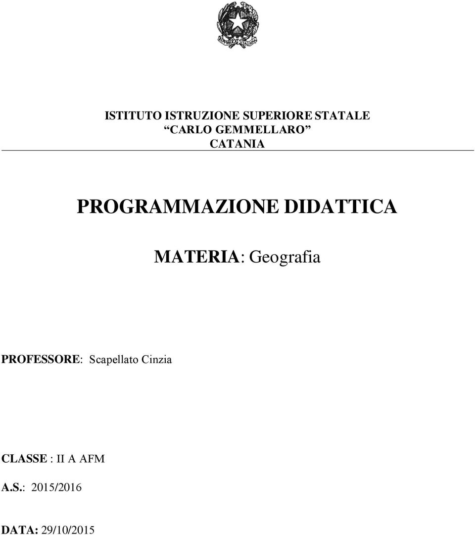 MATERIA: Geografia PROFESSORE: Scapellato