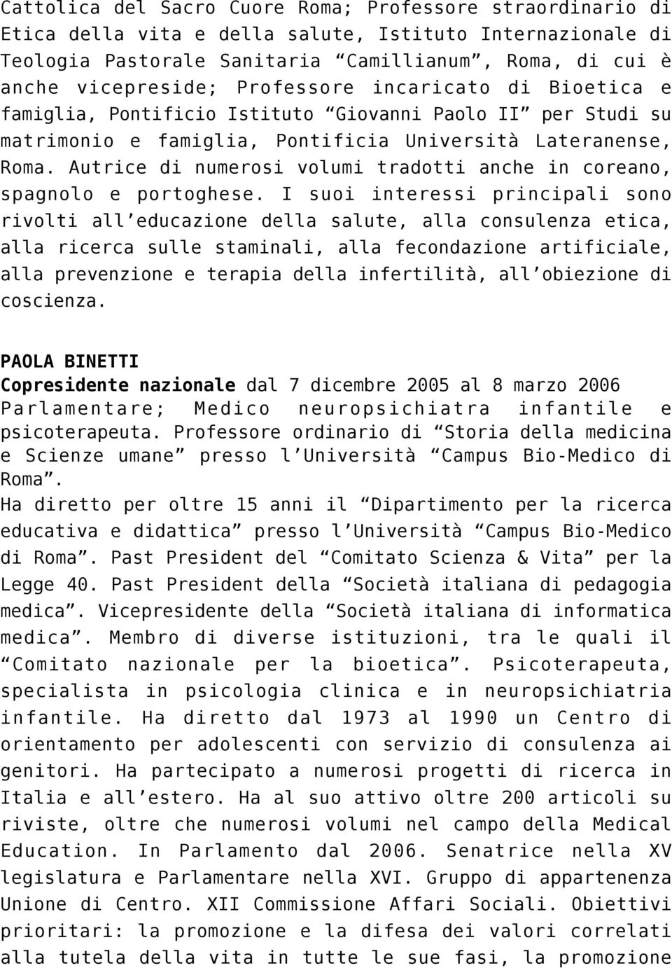 Autrice di numerosi volumi tradotti anche in coreano, spagnolo e portoghese.