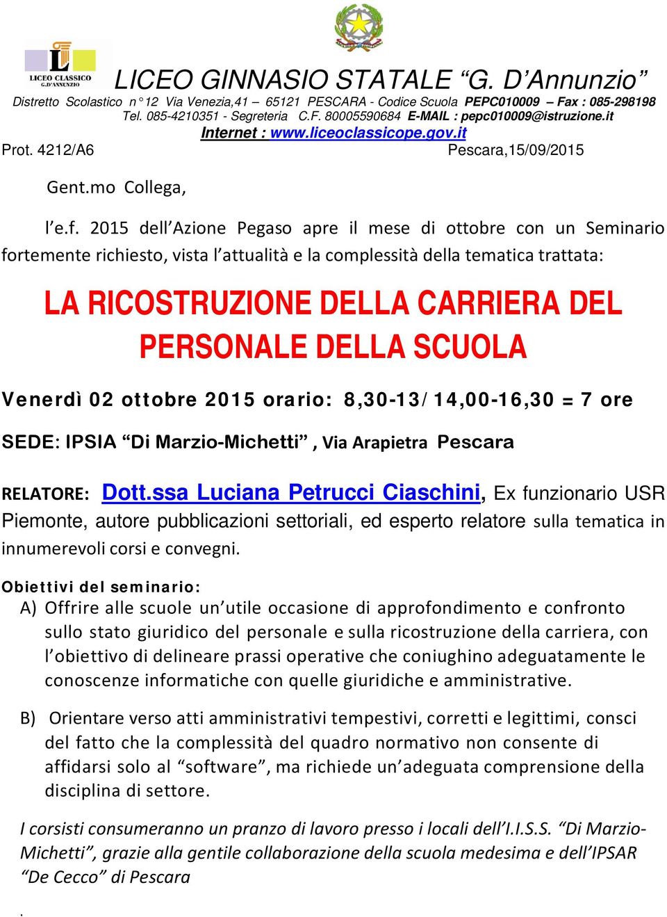 2015 dell Azione Pegaso apre il mese di ottobre con un Seminario fortemente richiesto, vista l attualità e la complessità della tematica trattata: LA RICOSTRUZIONE DELLA CARRIERA DEL PERSONALE DELLA