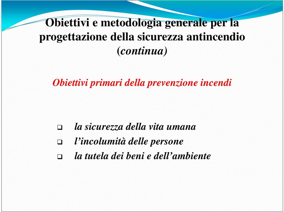 della prevenzione incendi la sicurezza della vita umana