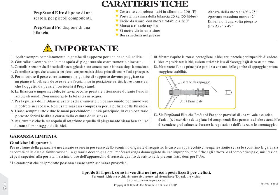 attimo Borsa inclusa nel prezzo Altezza della morsa: 49"~75" Apertura massima morsa: 2" Dimensioni una volta piegato (P x A) 7" x 49" IMPORTANTE 1.