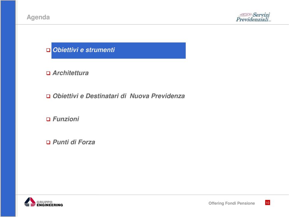 Destinatari di Nuova Previdenza