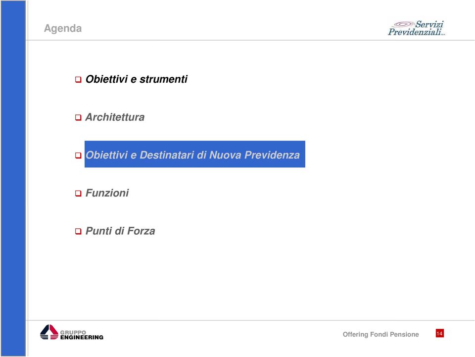 Destinatari di Nuova Previdenza