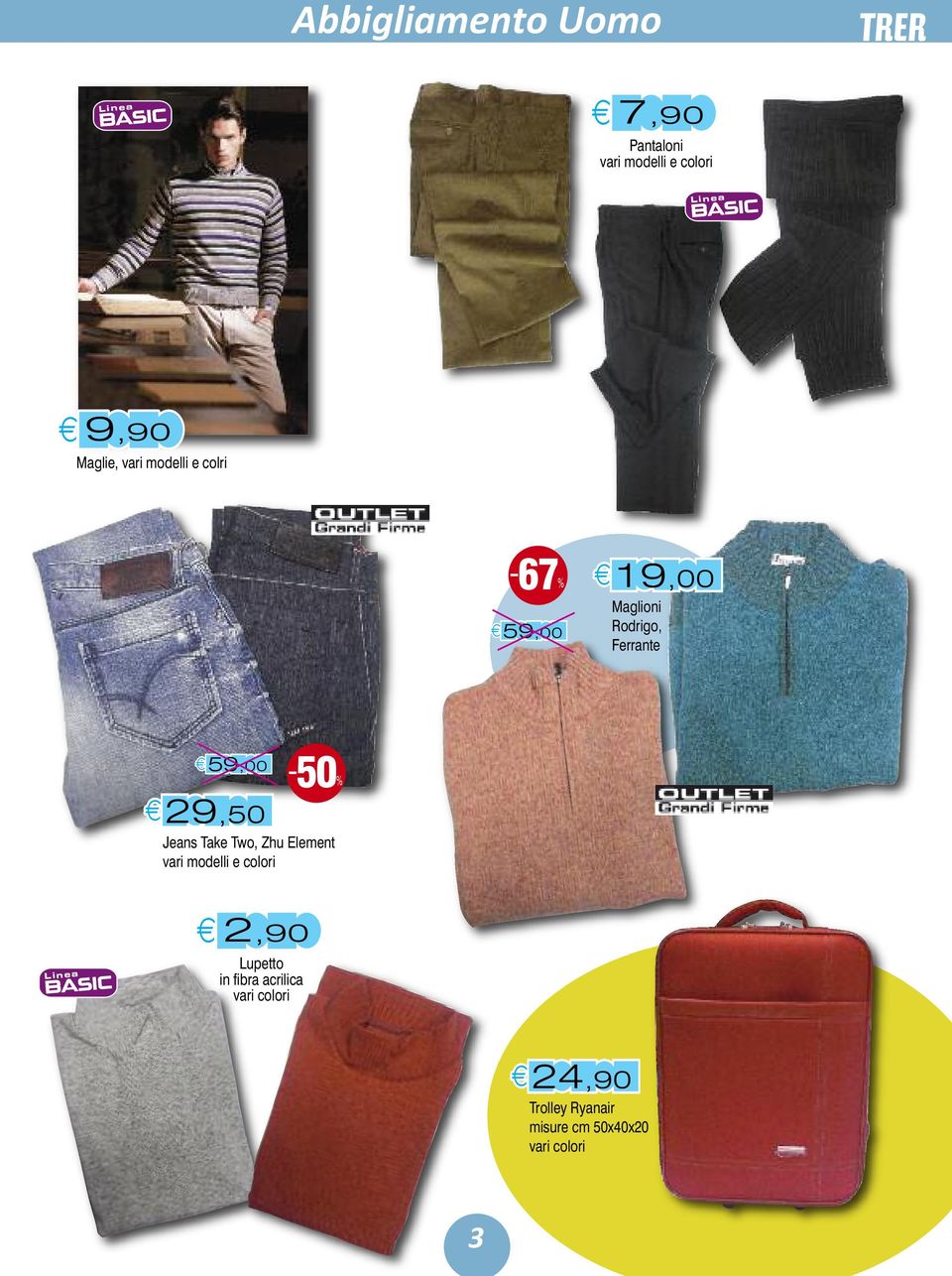 59,00 29,50 Jeans Take Two, Zhu Element vari modelli e colori