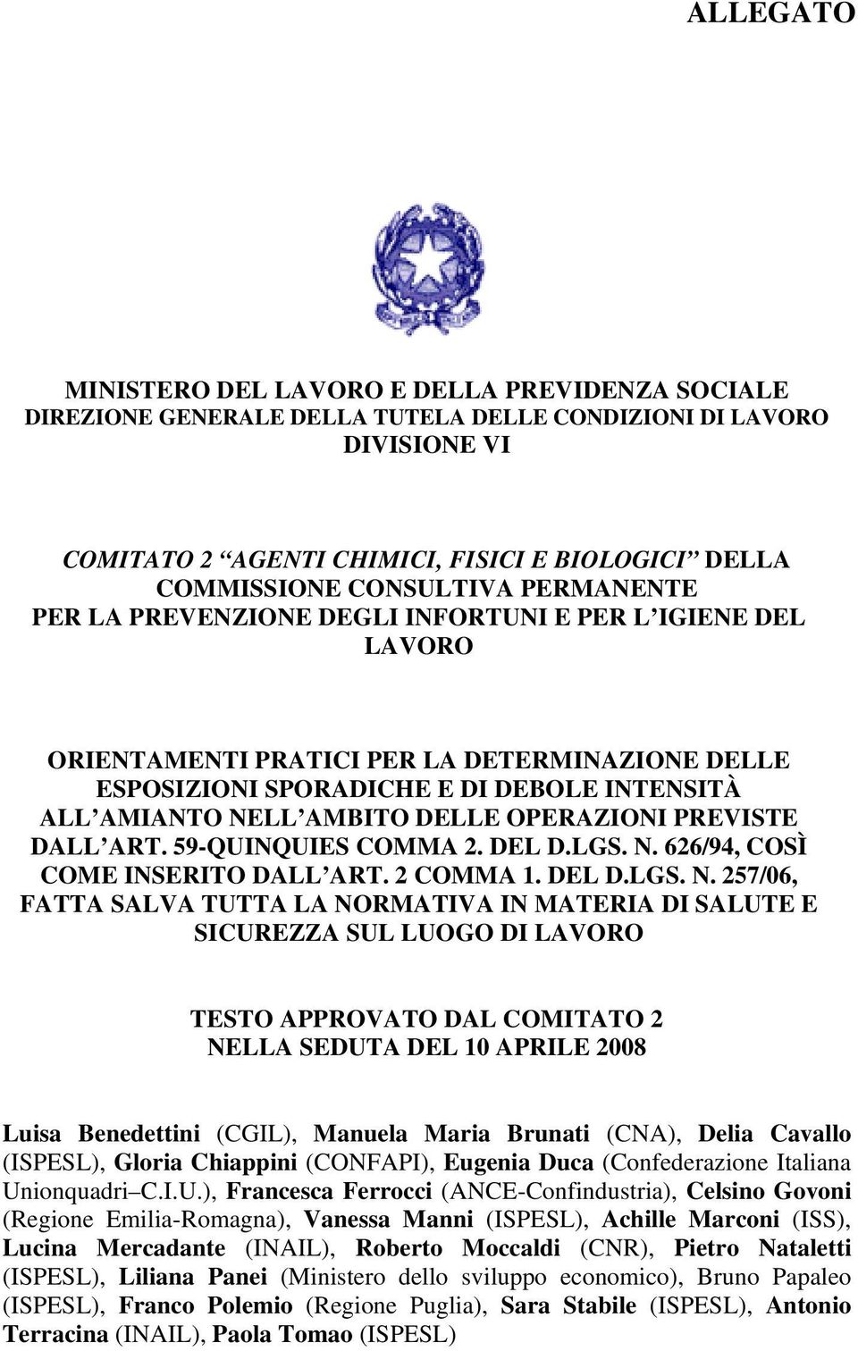 AMBITO DELLE OPERAZIONI PREVISTE DALL ART. 59-QUINQUIES COMMA 2. DEL D.LGS. N.