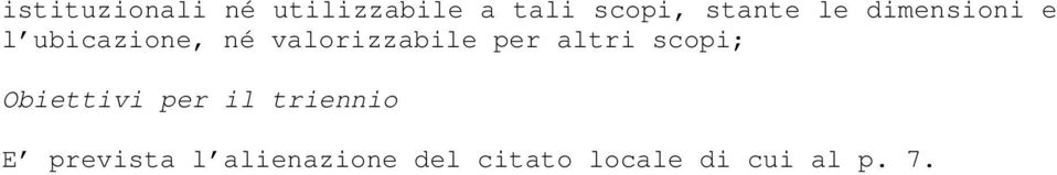 valorizzabile per altri scopi; E prevista l