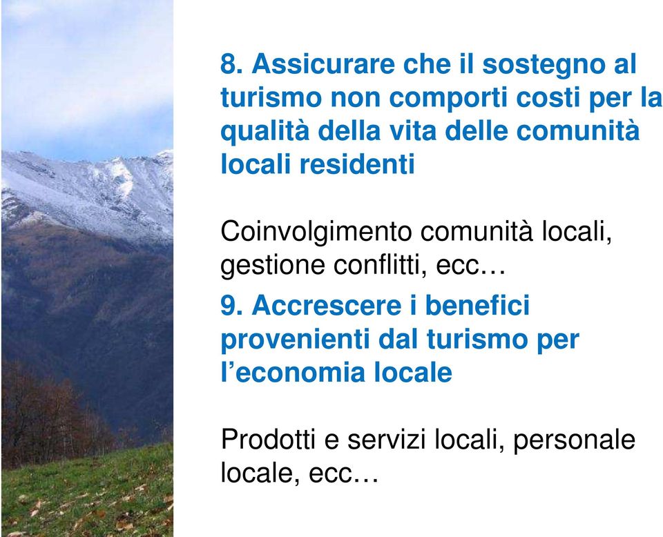 comunità locali, gestione conflitti, ecc 9.