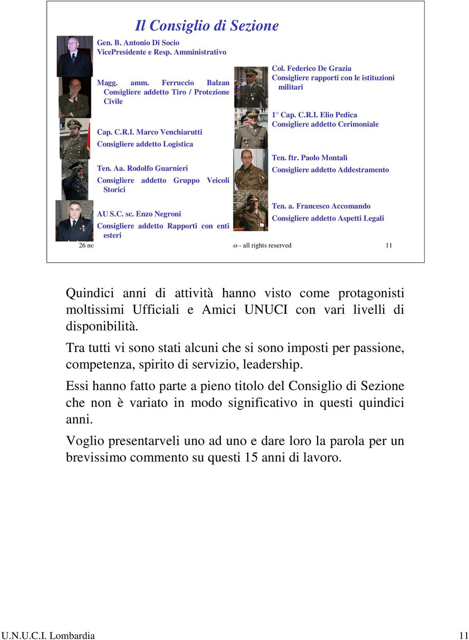 ftr. Paolo Montali Consigliere addetto Addestramento Ten. a. Francesco Accomando AU S.C. sc.