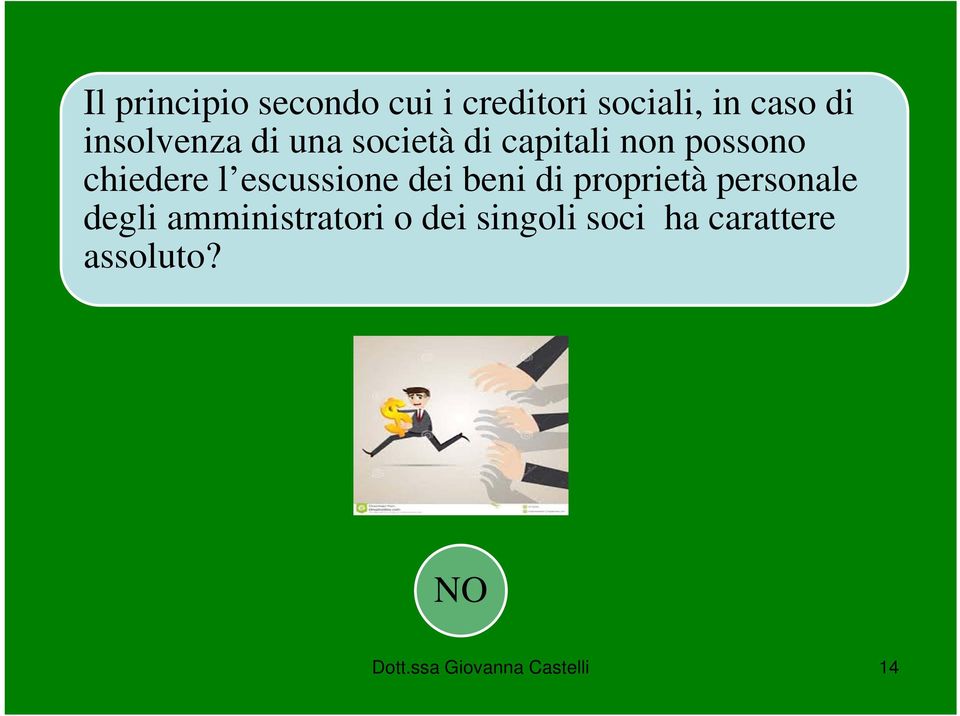 escussione dei beni di proprietà personale degli amministratori