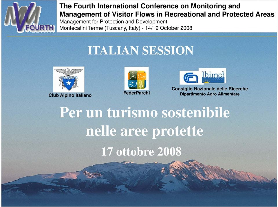 Italy) - 14/19 October 2008 ITALIAN SESSION Club Alpino Italiano FederParchi Consiglio Nazionale