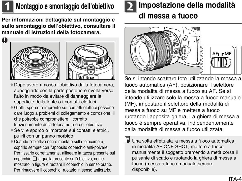 superficie della lente o i contatti elettrici.