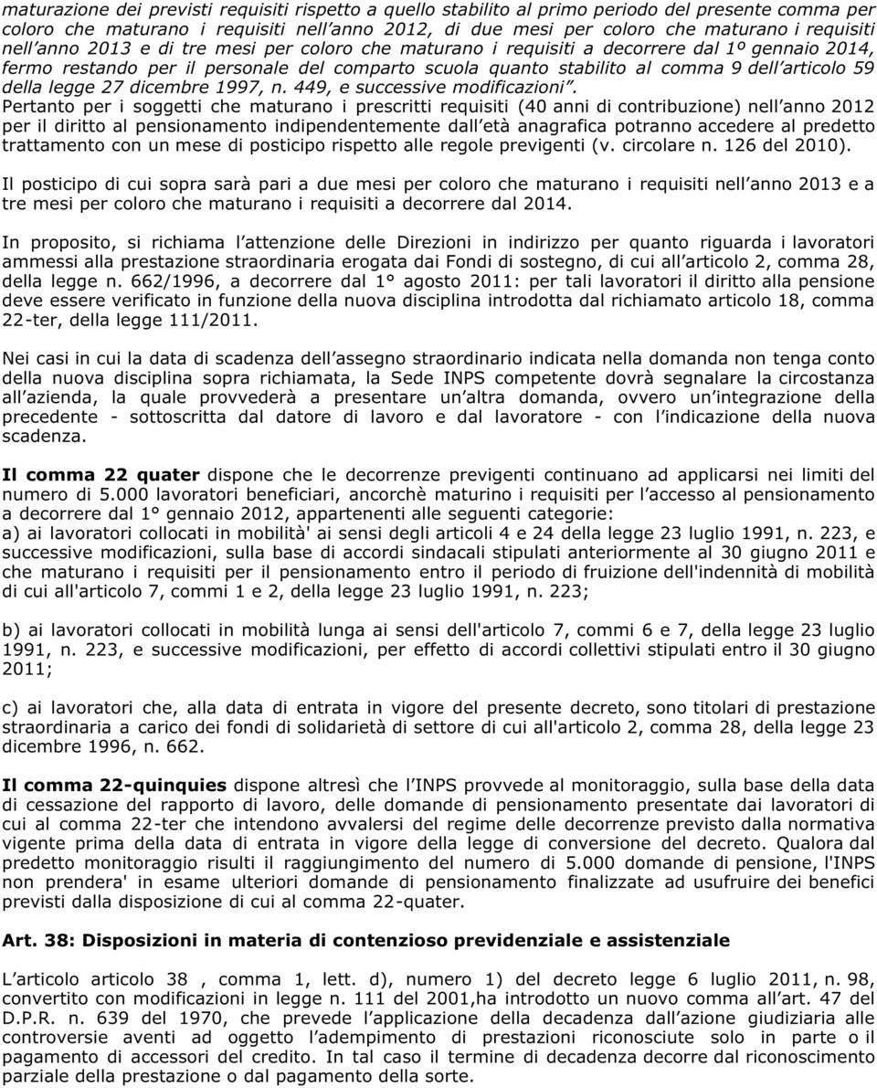 della legge 27 dicembre 1997, n. 449, e successive modificazioni.