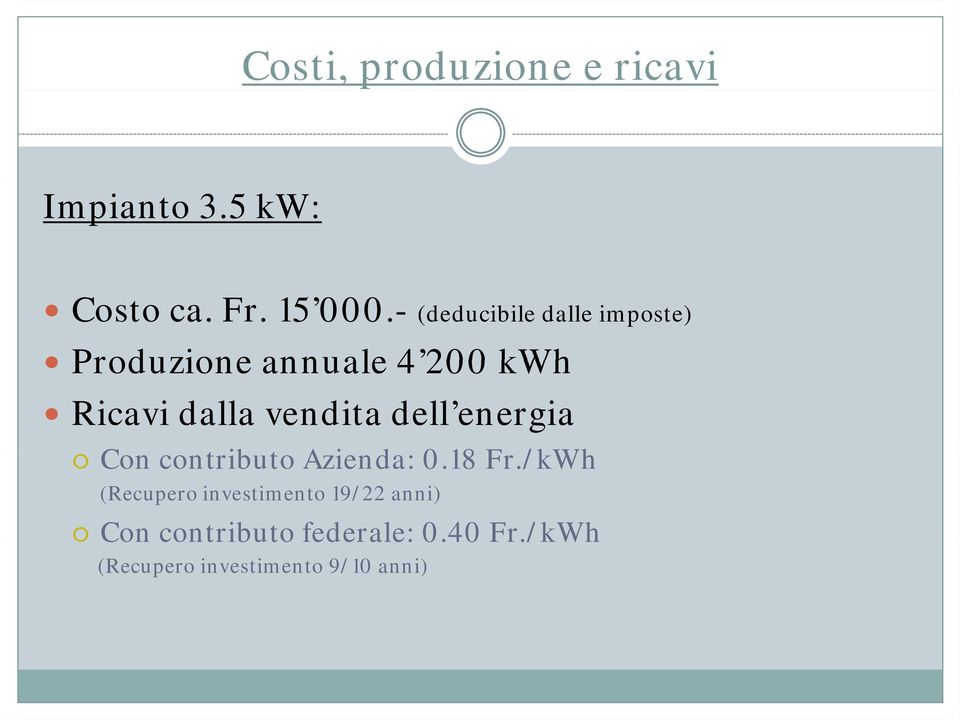 energia Con contributo Azienda: 0.18 Fr.