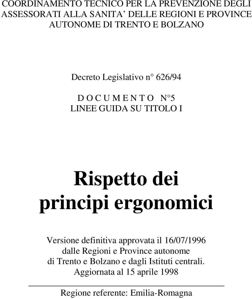 dei principi ergonomici Versione definitiva approvata il 16/07/1996 dalle Regioni e Province autonome di