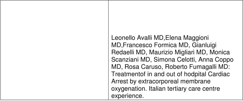 Rosa Caruso, Roberto Fumagalli MD: Treatmentof in and out of hodpital Cardiac