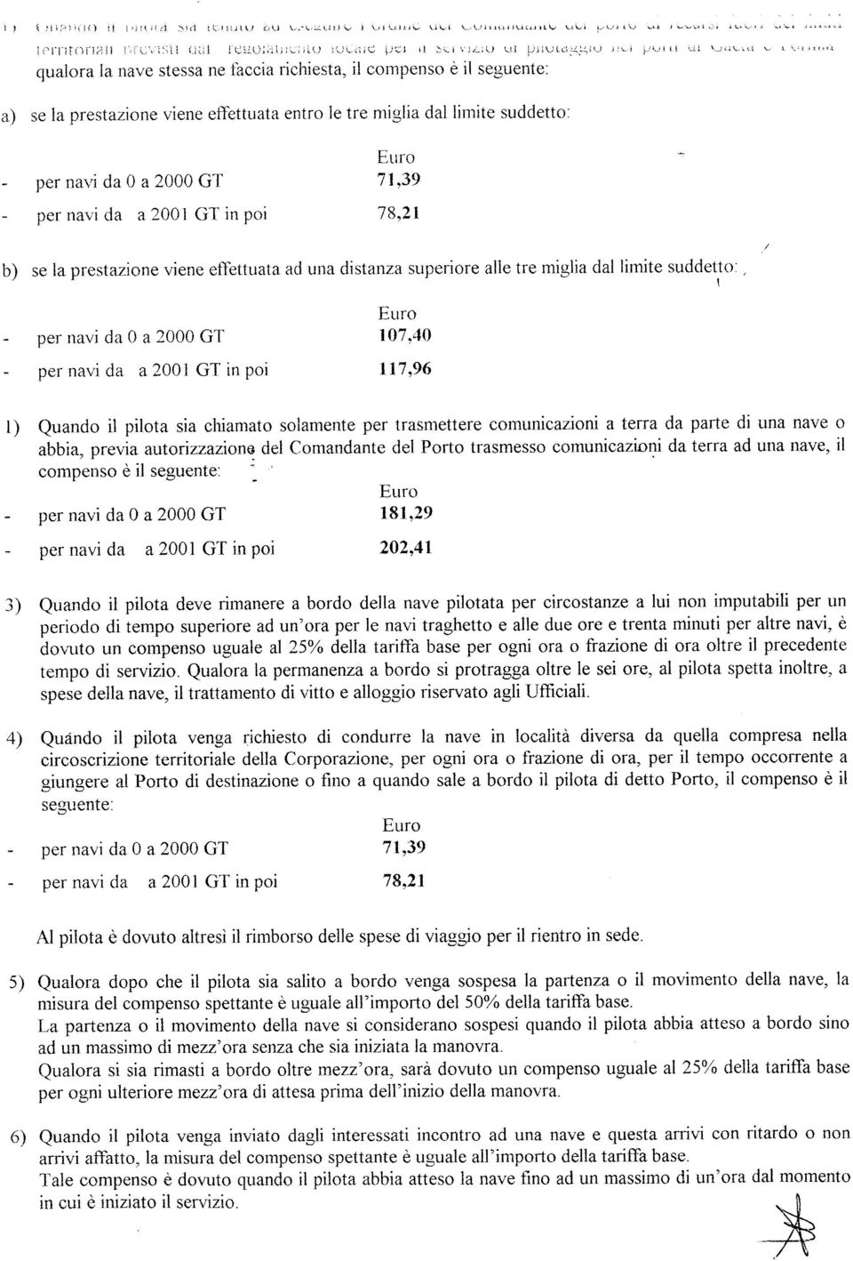 'i da 0 a 2000 GT per navi da a 200i GT in poi 71.39 78.