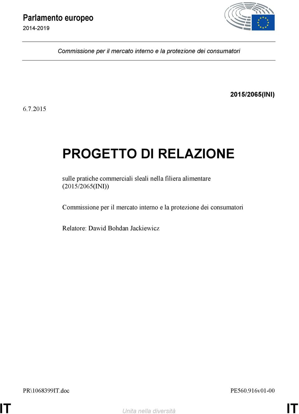 2015 2015/2065(INI) PROGETTO DI RELAZIONE sulle pratiche commerciali sleali nella filiera